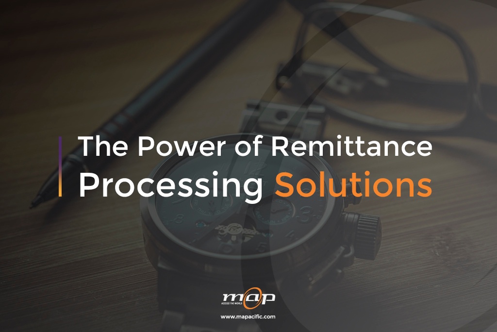 The Power of Remittance  Processing Solutions -Mapacific